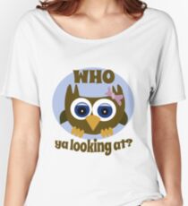 Who Ya Looking At? Women's Relaxed Fit T-Shirt