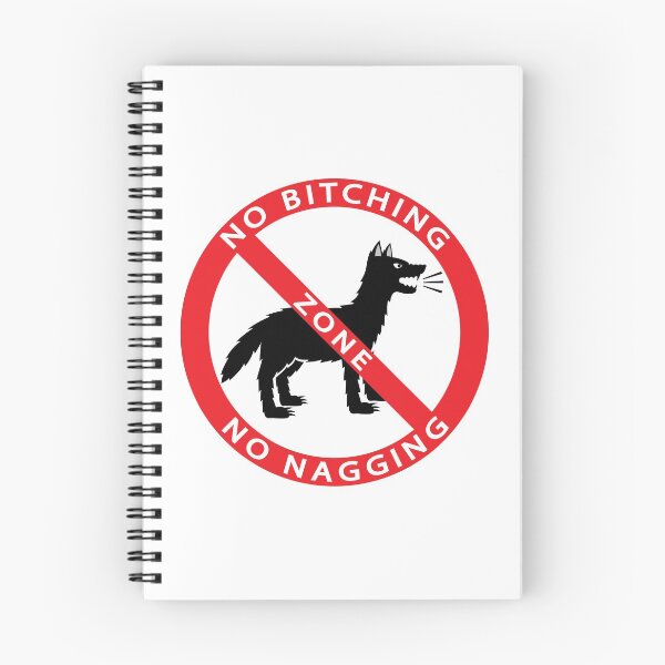 Item preview, NO BITCHING, NO NAGGING ZONE designed and sold by Catinorbit.
