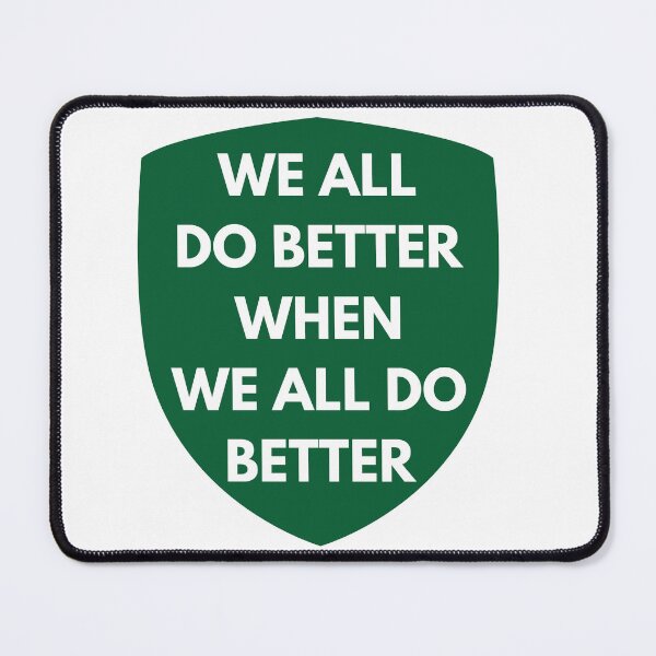 Item preview, We all do better when we all do better designed and sold by batdano.
