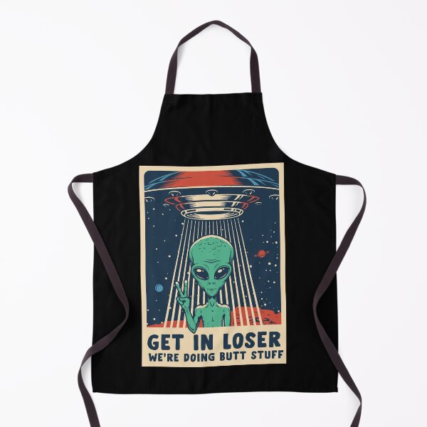 Item preview, Get in loser, we're doing butt stuff , Get In Loser We're Doing Butt Stuff Tshirt Alien, Get in Loser Vintage Shirt designed and sold by Fun-World.