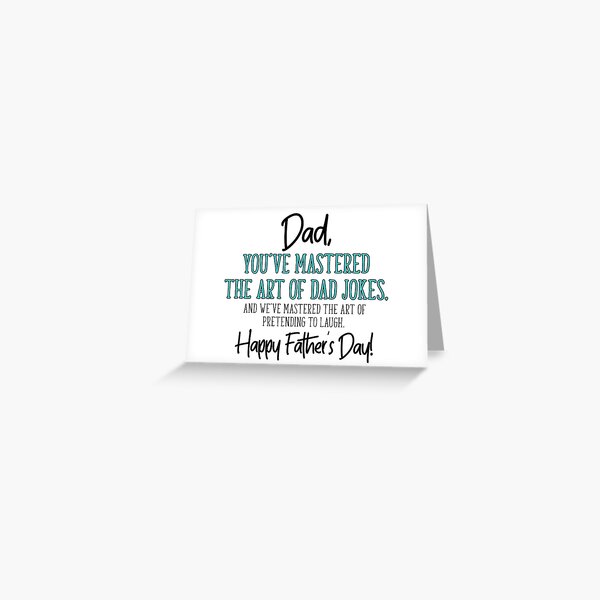 Item preview, Funny Father's Day Card, You've Mastered The Art Of Dad Jokes, We've Mastered Pretending To Laugh designed and sold by TheNC.