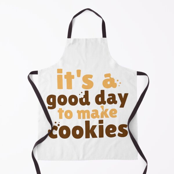 Item preview, It Is A Good Day To Make Cookies designed and sold by TastyTees-Store.