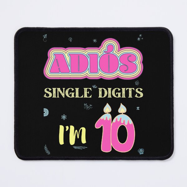 Item preview, Adios Single Digits I’m 10 designed and sold by Leaping-Toad.