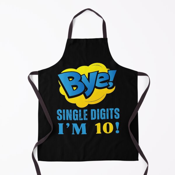 Item preview, Bye Single Digits I’m 10 designed and sold by Leaping-Toad.