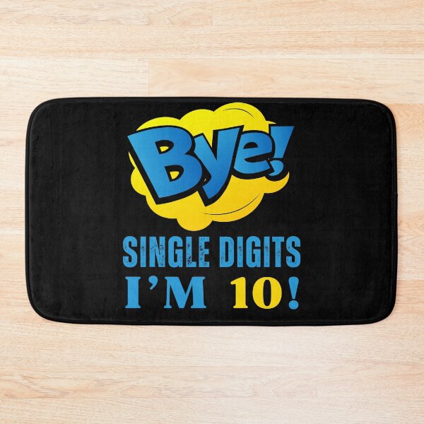 Item preview, Bye Single Digits I’m 10 designed and sold by Leaping-Toad.