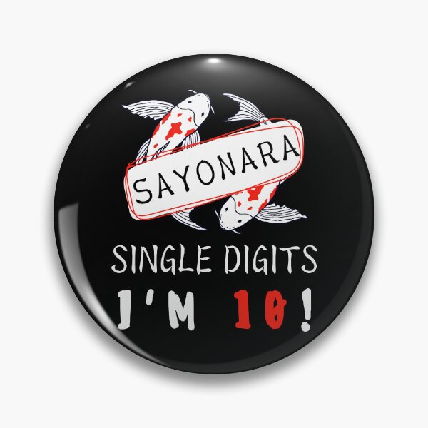 Item preview, Sayonara Single Digits I’m 10 designed and sold by Leaping-Toad.