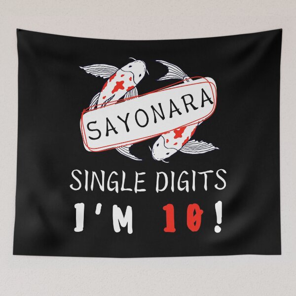 Item preview, Sayonara Single Digits I’m 10 designed and sold by Leaping-Toad.
