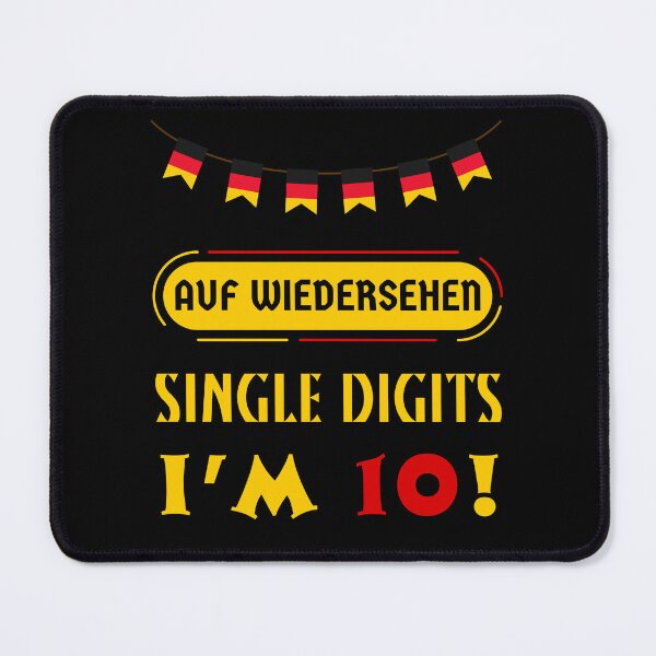 Item preview, Auf Wiedersehen Single Digits I’m 10 designed and sold by Leaping-Toad.