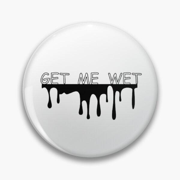 Item preview, Get me wet! designed and sold by FlowFlex.
