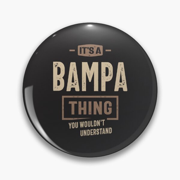 Item preview, Bampa Thing - Dad & Grandpa Vibes designed and sold by cidolopez.