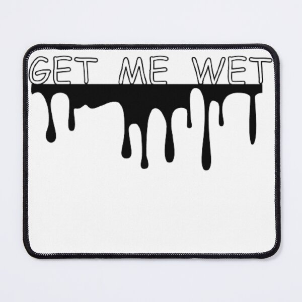 Item preview, Get me wet! designed and sold by FlowFlex.