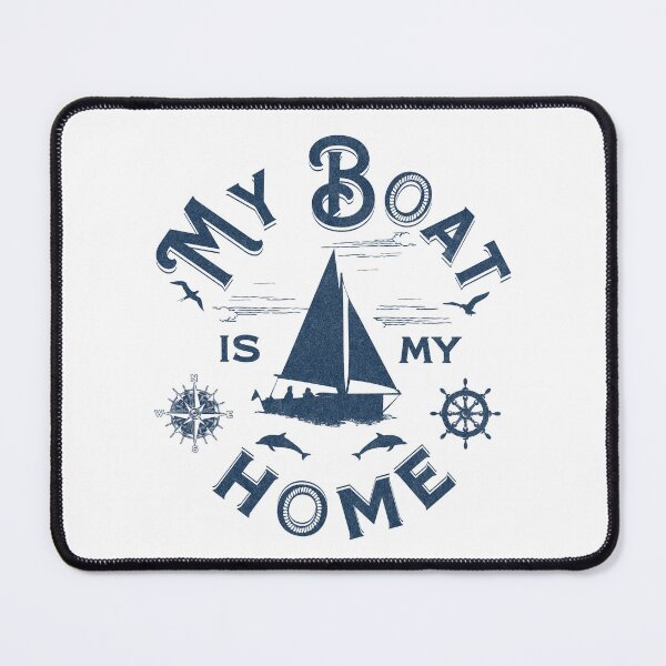 Item preview, My Boat Is My Home designed and sold by Printriff.