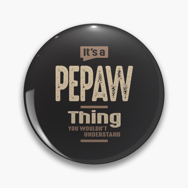 Item preview, Pepaw's Legacy - You Wouldn't Understand, Dad & Grandpa designed and sold by cidolopez.