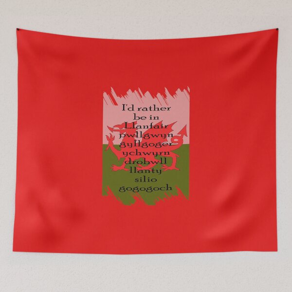 Item preview, "I'd rather be in Llanfair­pwllgwyngyll­gogery­chwyrn­drobwll­llan­tysilio­gogo­goch" Fun welsh longest town name portrait design with Wales flag. designed and sold by Gormont.