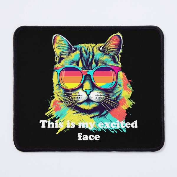 Item preview, Cute Cat with Sunglasses 'This is My Excited Face' White text designed and sold by SADStyleDesigns.