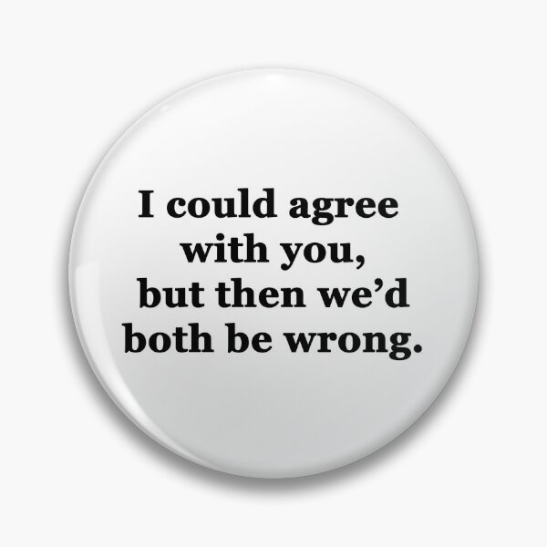 Item preview, I Could Agree With You designed and sold by Chris  Bradshaw.