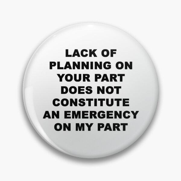 Item preview, Lack of Planning designed and sold by Chris  Bradshaw.