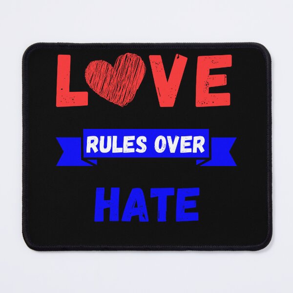 Item preview, Love Rules Over Hate designed and sold by mygiftideas.