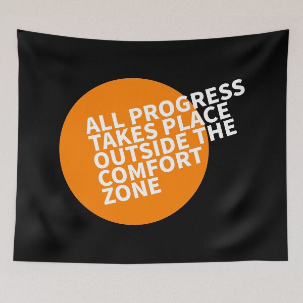 Item preview, All progress takes place outside the comfort zone designed and sold by Giovanni-c.
