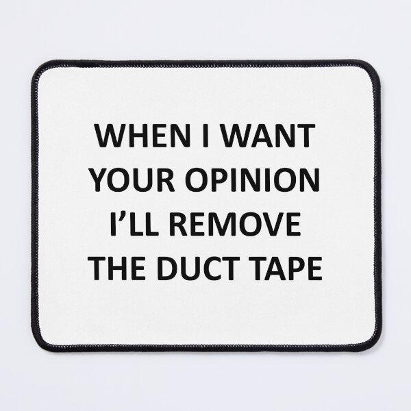 Item preview, When I Want Your Opinion designed and sold by Chris  Bradshaw.