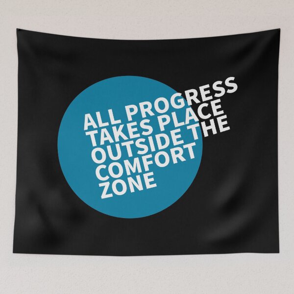 Item preview, All progress takes place outside the comfort zone designed and sold by Giovanni-c.