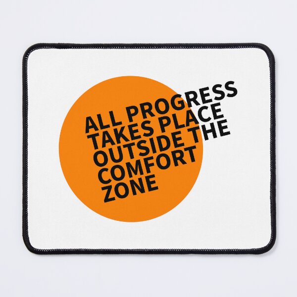 Item preview, All progress takes place outside the comfort zone designed and sold by Giovanni-c.