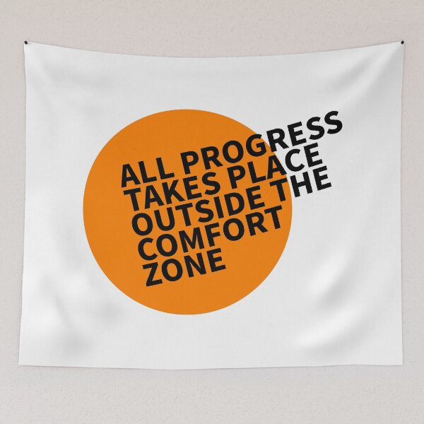 Item preview, All progress takes place outside the comfort zone designed and sold by Giovanni-c.