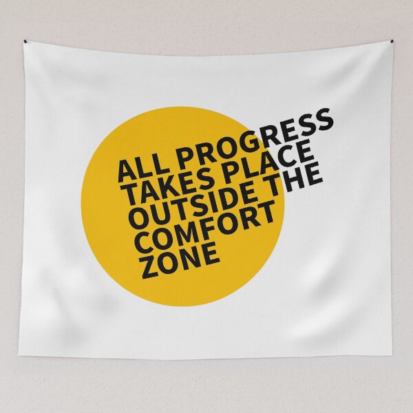 Item preview, All progress takes place outside the comfort zone designed and sold by Giovanni-c.