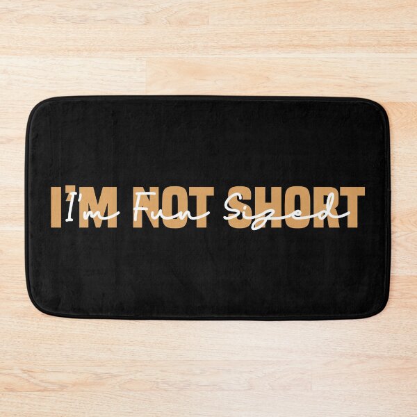 Item preview, I'm not short I'm fun sized, sarcastic short girl, designed and sold by Blonc-ou.