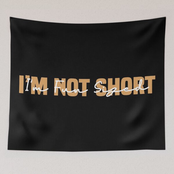 Item preview, I'm not short I'm fun sized, sarcastic short girl, designed and sold by Blonc-ou.
