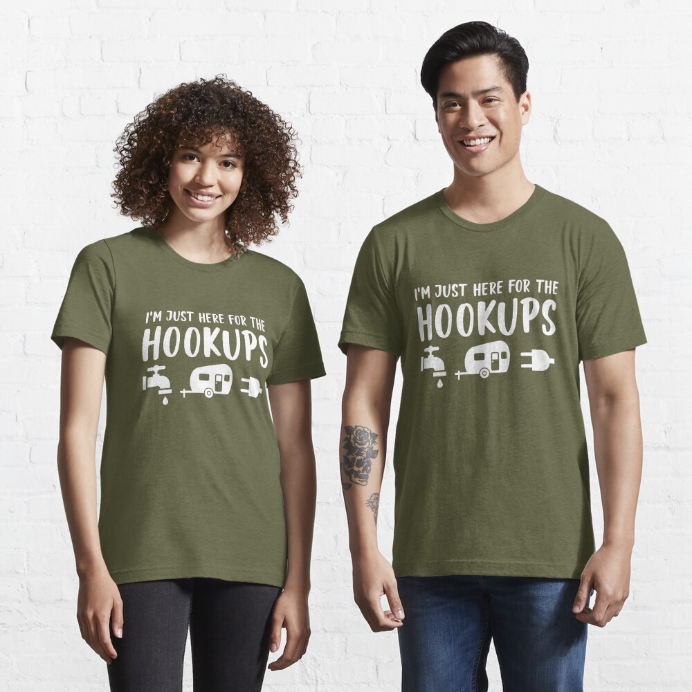 Just Here For The Hookups Camping T-Shirt