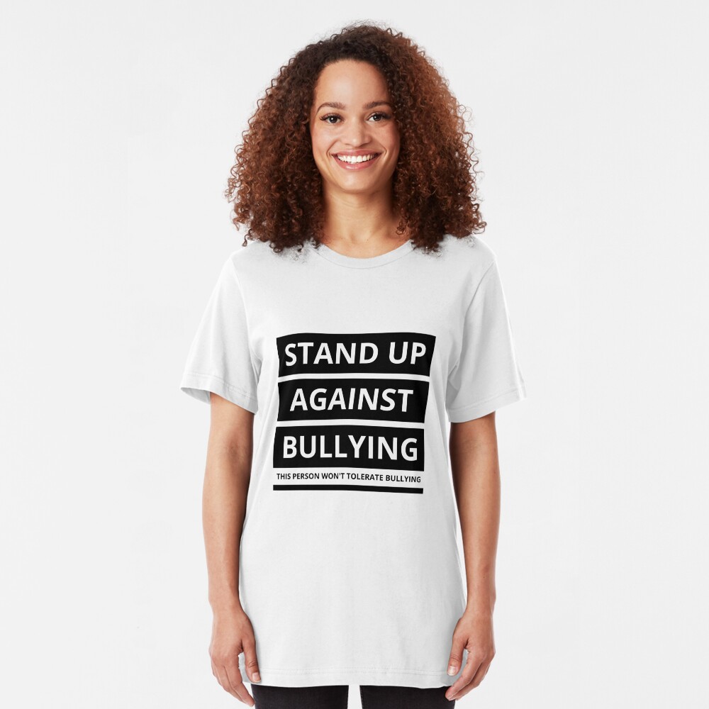 Stand up against bullying! Slim Fit T-Shirt
