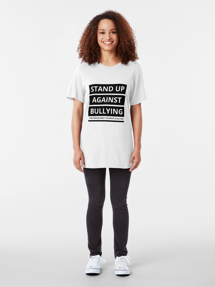 Alternate view of Stand up against bullying! Slim Fit T-Shirt