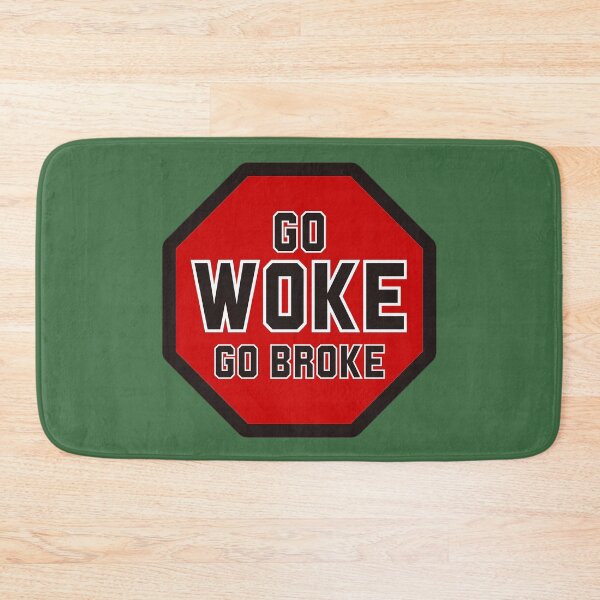 Item preview, Go Woke Go Broke designed and sold by RockBeeDesigns.