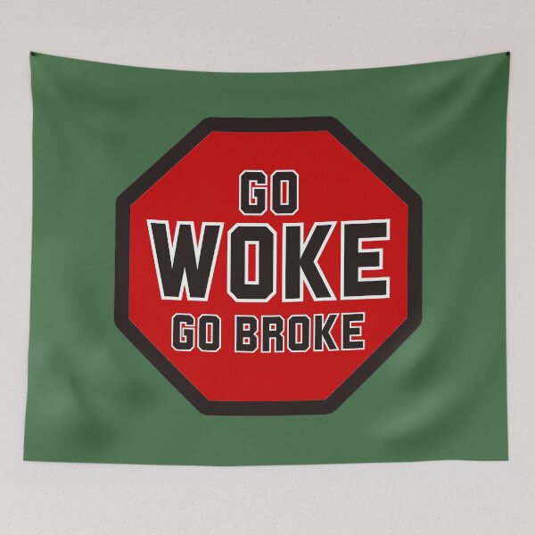 Item preview, Go Woke Go Broke designed and sold by RockBeeDesigns.