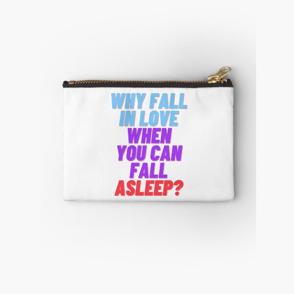 Item preview, Why fall in love when you can fall asleep designed and sold by ramith-concept.