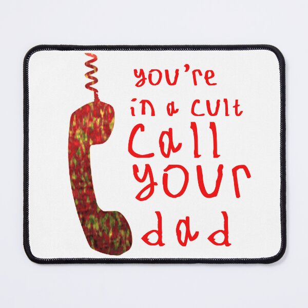Item preview, Youre in a cult call your dad designed and sold by kinpirks.