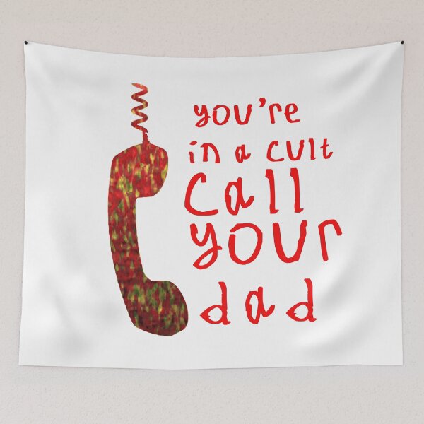 Item preview, Youre in a cult call your dad designed and sold by kinpirks.