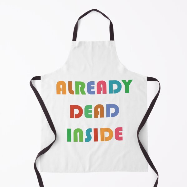 Item preview, Already Dead Inside designed and sold by whiteasters.