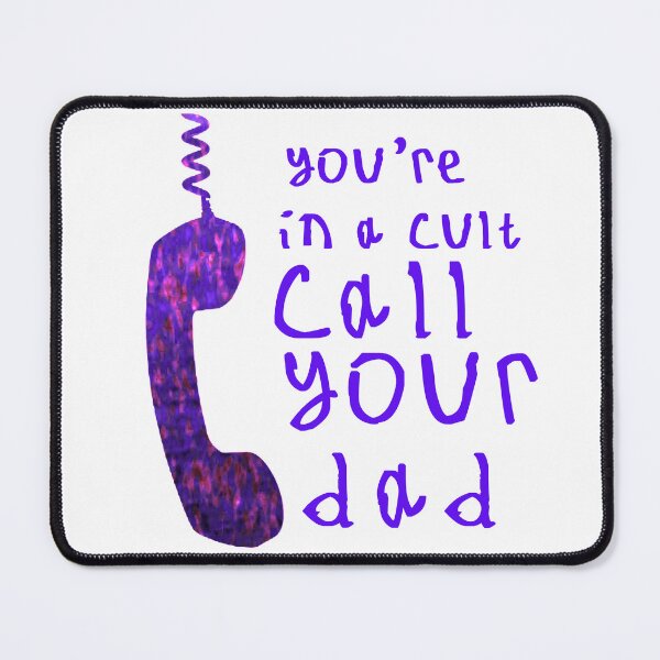 Item preview, Youre in a cult call your dad designed and sold by kinpirks.