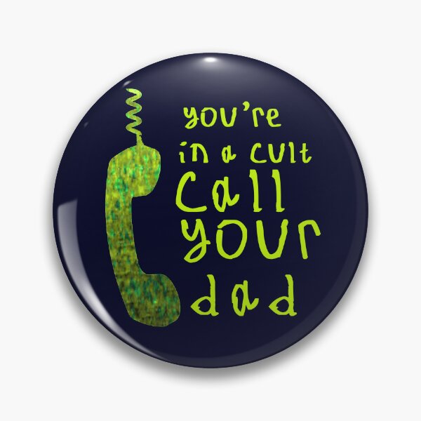 Item preview, Youre in a cult call your dad designed and sold by kinpirks.