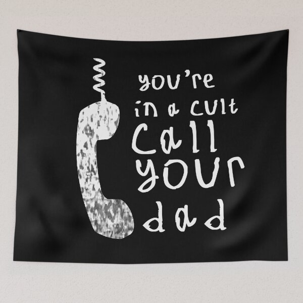 Item preview, Youre in a cult call your dad designed and sold by kinpirks.