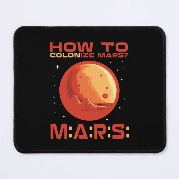 Item preview, How to colonize mars designed and sold by Gerald Waters.