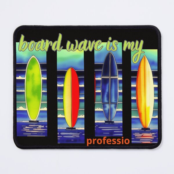 Item preview, board wave is my professio designed and sold by MacLis.