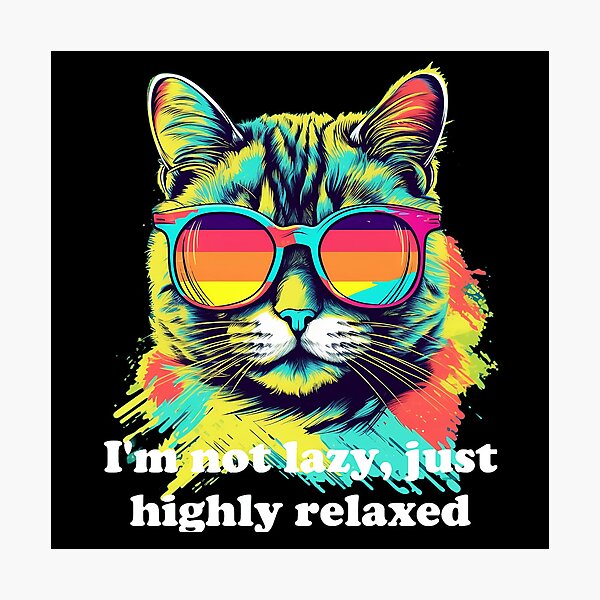 Item preview, Cute Cat with Sunglasses 'I'm Not Lazy, Just Highly Relaxed' White text designed and sold by SADStyleDesigns.