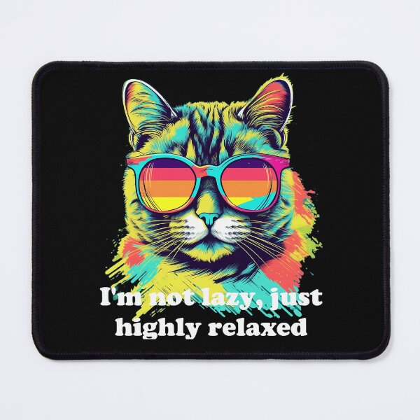 Item preview, Cute Cat with Sunglasses 'I'm Not Lazy, Just Highly Relaxed' White text designed and sold by SADStyleDesigns.