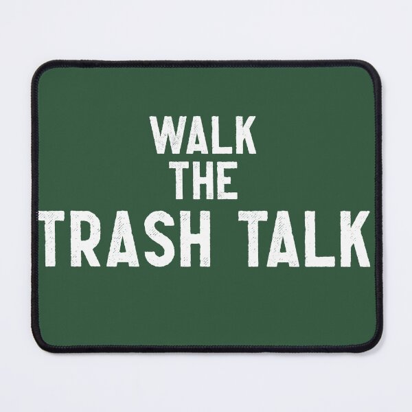 Item preview, Walk the trash talk - Trash-talking tshirt, hoodie or mug designed and sold by Fanaticos.
