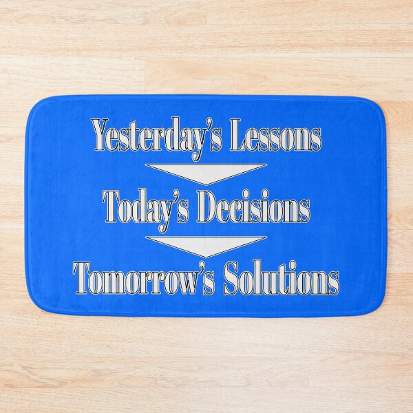 Item preview, Yesterday's Lessons Today's Decisions Tomorrow's Solutions - Wise Phrase designed and sold by Harlake.