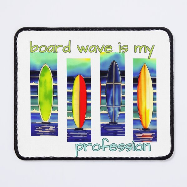 Item preview, board wave is my profession designed and sold by MacLis.