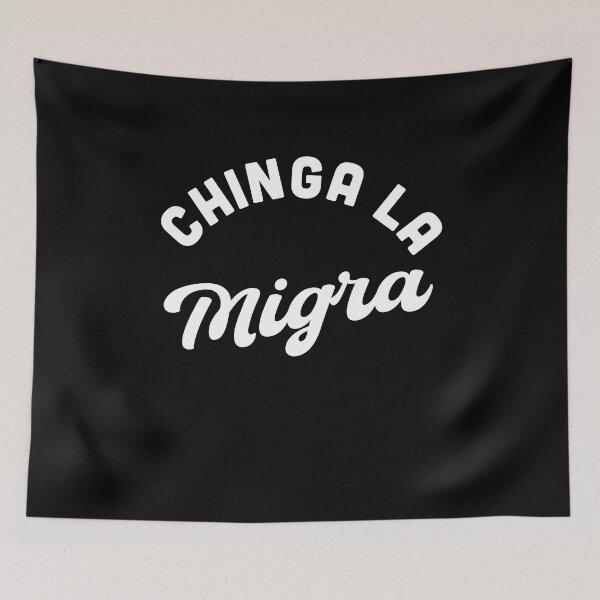Item preview, Chinga la Migra designed and sold by Rustic Valley Studio.